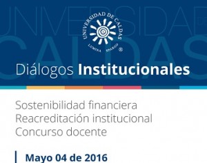 Dialogos-Institucionales-Universidad-de-Caldas-2016