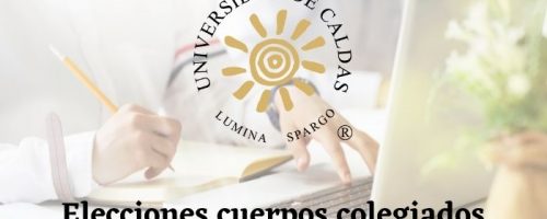 Imagen con el logo de la Universidad de Caldas y el texto de Elecciones de cuerpor colegiados