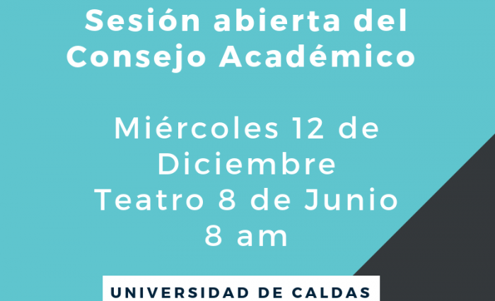 Sesión abierta del Consejo Académico Universidad de Caldas Sesión abierta del Consejo Académico Universidad de Caldas