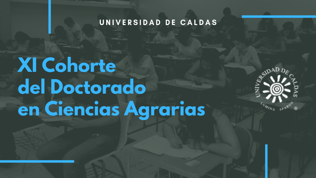Apertura de la Decimoprimer Cohorte del Doctorado en Ciencias Agrarias