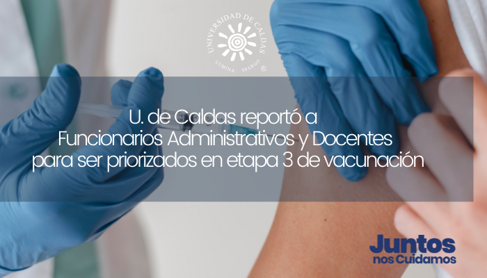 Funcionarios Administrativos y Docentes de la U. de Caldas serán vacunados contra el COVID- 19-3