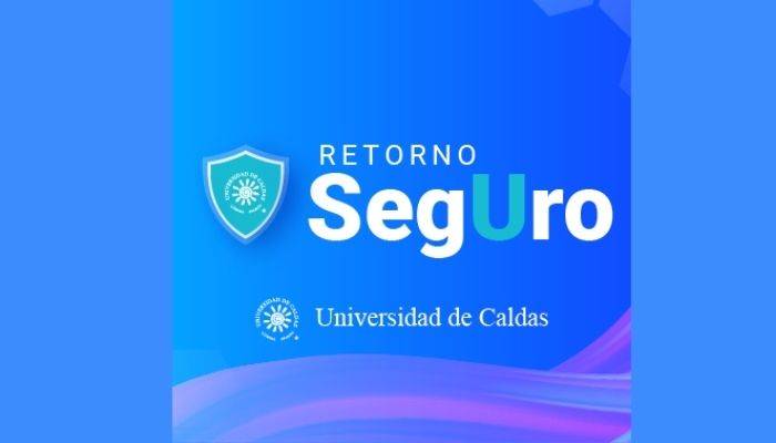 Campaña para el retorno seguro a la presencialidad en la Universidad de Caldas
