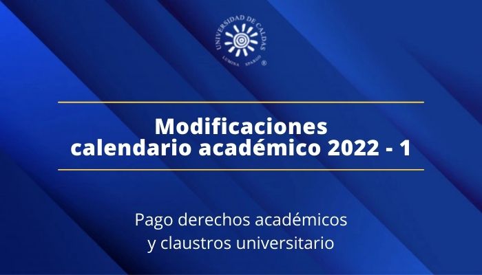 Consejo Académico anunció algunas modificaciones en el calendario 2022-1