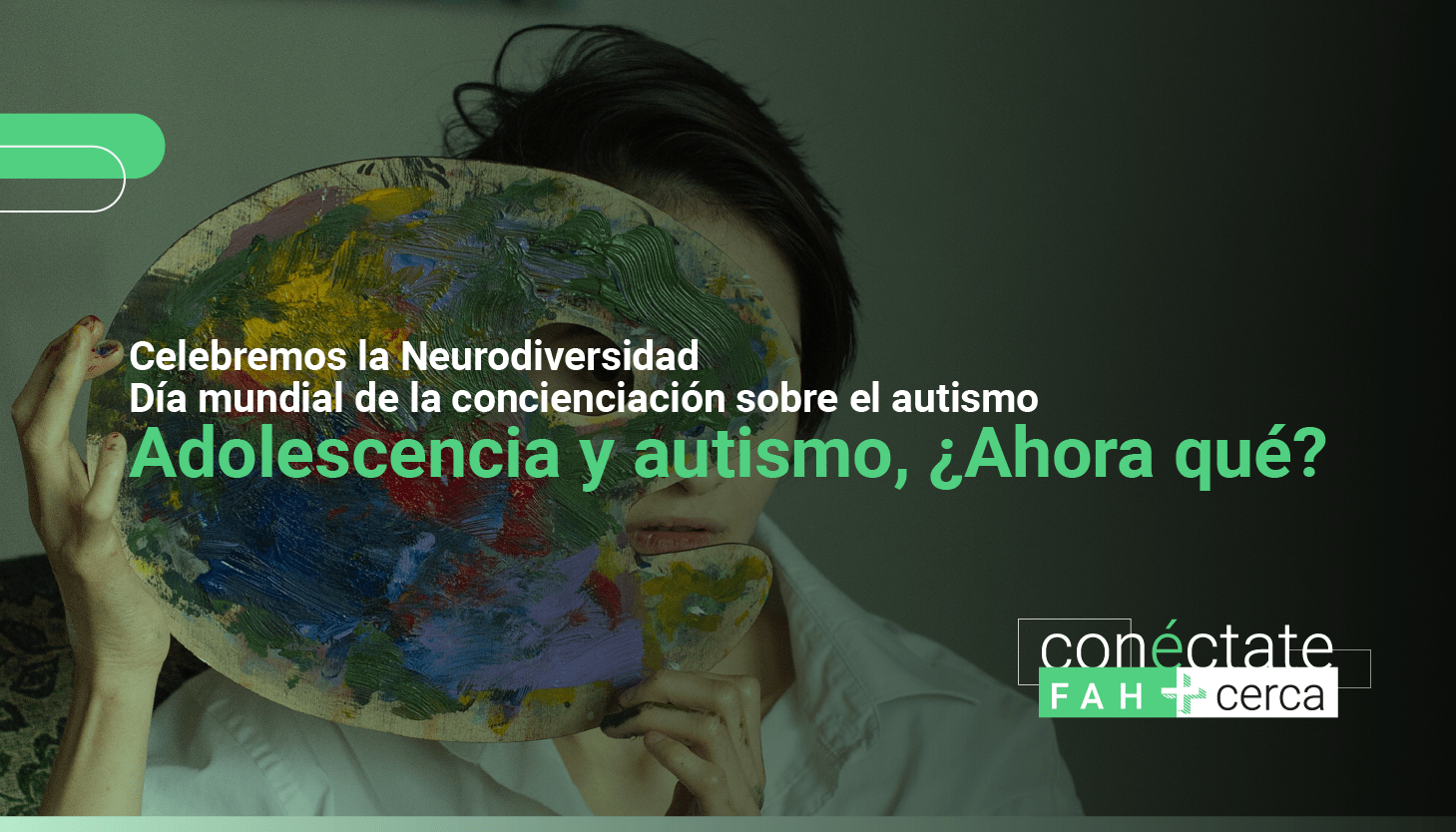 Celebremos la Neurodiversidad, día mundial de la concienciación sobre el autismo