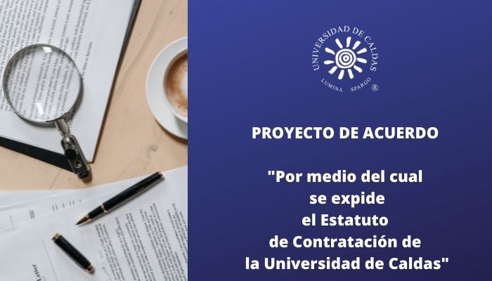 Proyecto de acuerdo “Por medio del cual se expide el Estatuto de Contratación de la Universidad de Caldas”