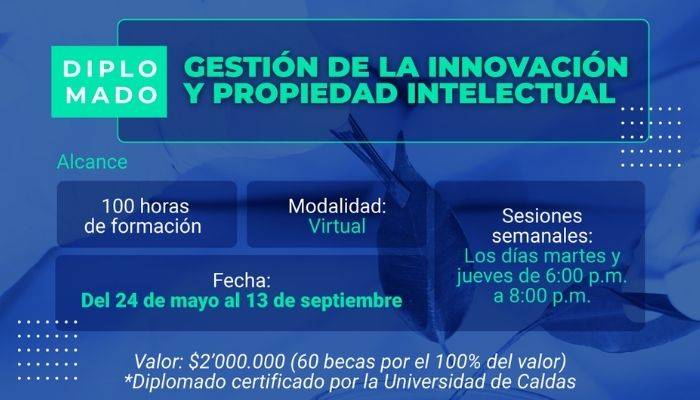 El diplomado hace parte del proyecto “Implementación del Centro de Innovación para el Departamento de Caldas”
