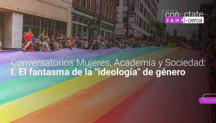 el conversatorio hablará sobre la llamada “ideología” de género, evidenciando cómo la iglesia y partidos políticos crearon un “fantasma” alrededor de la teoría de la equidad de género,