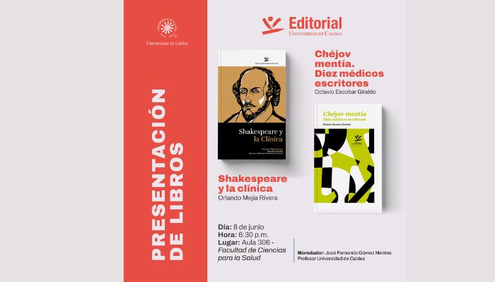 Libros: “Shakespeare y la clínica” de Orlando Mejía Rivera y “Chejov mentía. Diez médicos escritores” de Octavio Escobar Giraldo