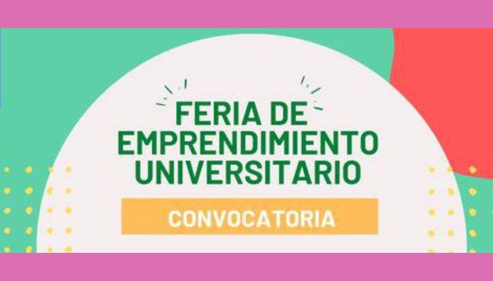 Participe en la Feria de Emprendimiento universitario