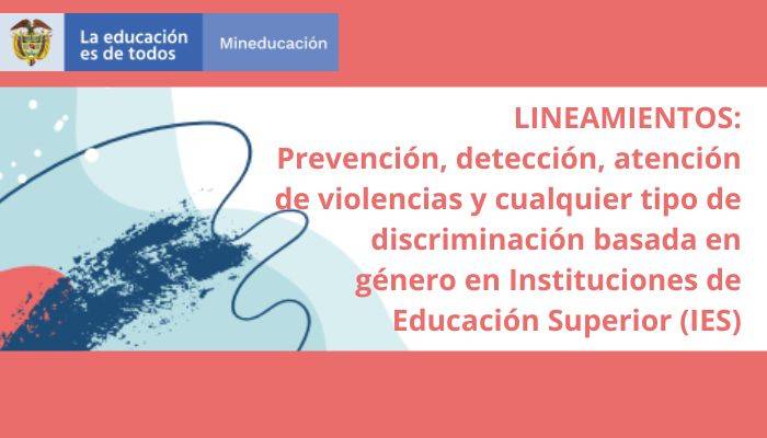 rientaciones conceptuales, normativas y metodológicas para la construcción, expedición y fortalecimiento de protocolos y medidas complementarias que permitan la prevención, detección y atención de las violencias basadas en género