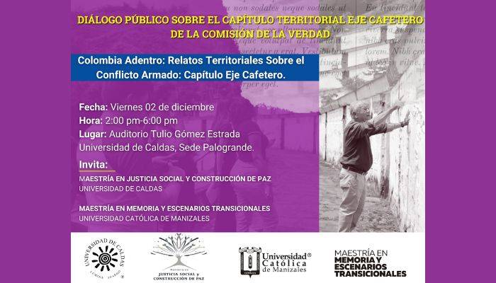 El diálogo se desarrollará el viernes 2 de diciembre desde las 2:00 p.m. en el auditorio Tulio Gómez Estrada de la Facultad de Ciencias Jurídicas y Sociales de la Universidad de Caldas.