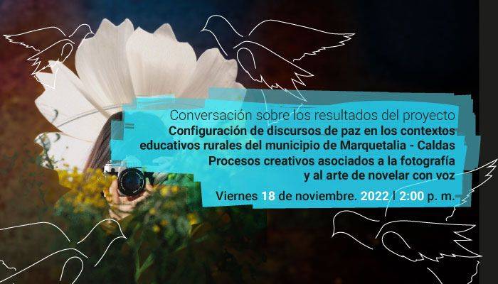 El proyecto fue desarrollado por integrantes de los grupos de investigación Mundos Simbólicos, Cedat, Maestros y Contextos; departamentos de Desarrollo Humanos, Artes Escénicas, Estudios Educativos; Facultad de Artes y Humanidades y Vicerrectoría de Investigaciones y Posgrados.