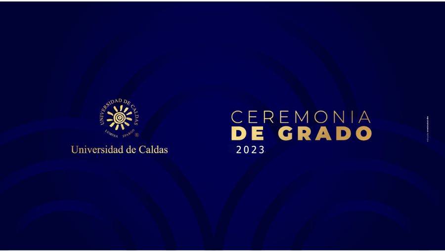 ceremonias de grados públicos de 62 estudiantes de los municipios Samaná, Aguadas y Riosucio