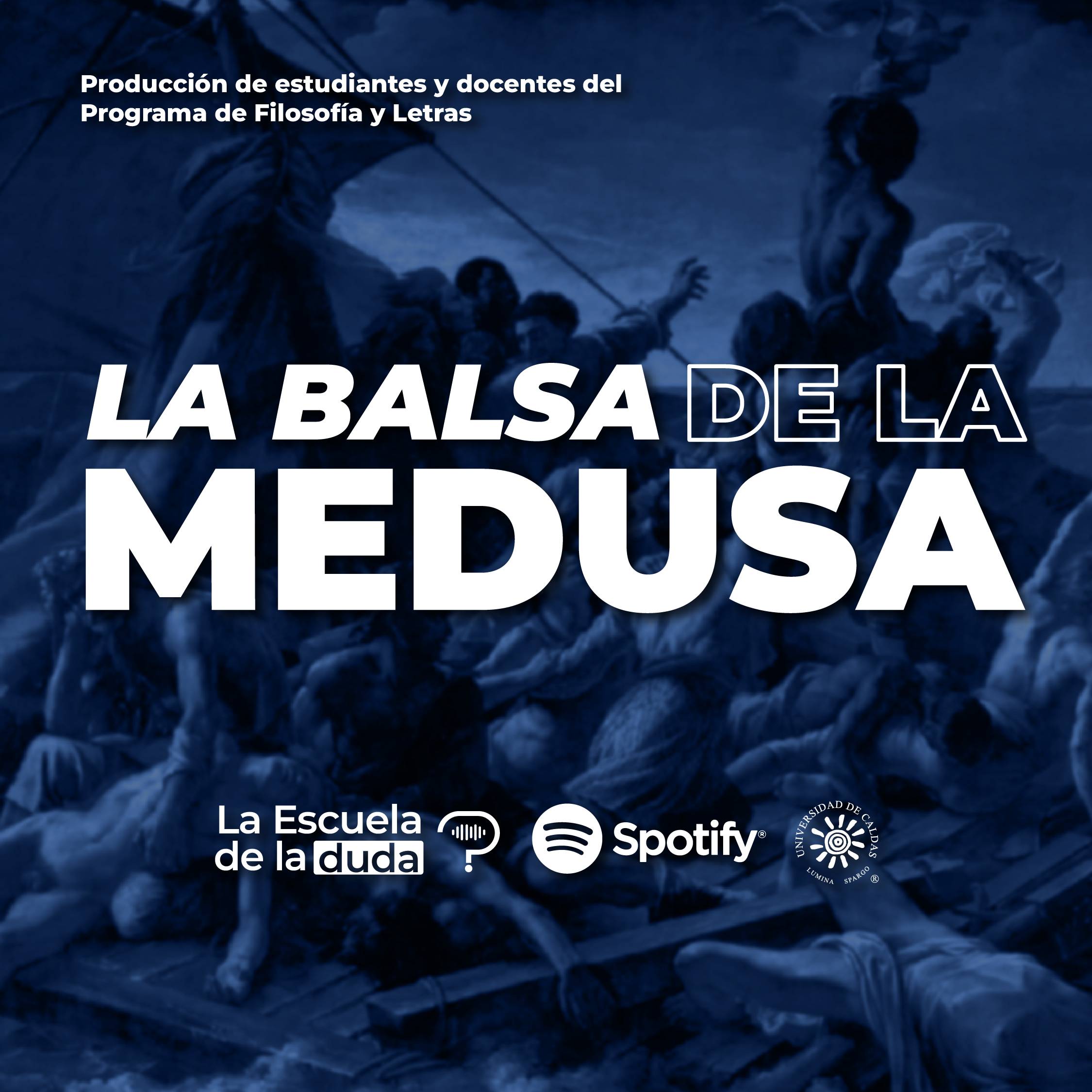 Imagen para el podcast La balsa de la medusa