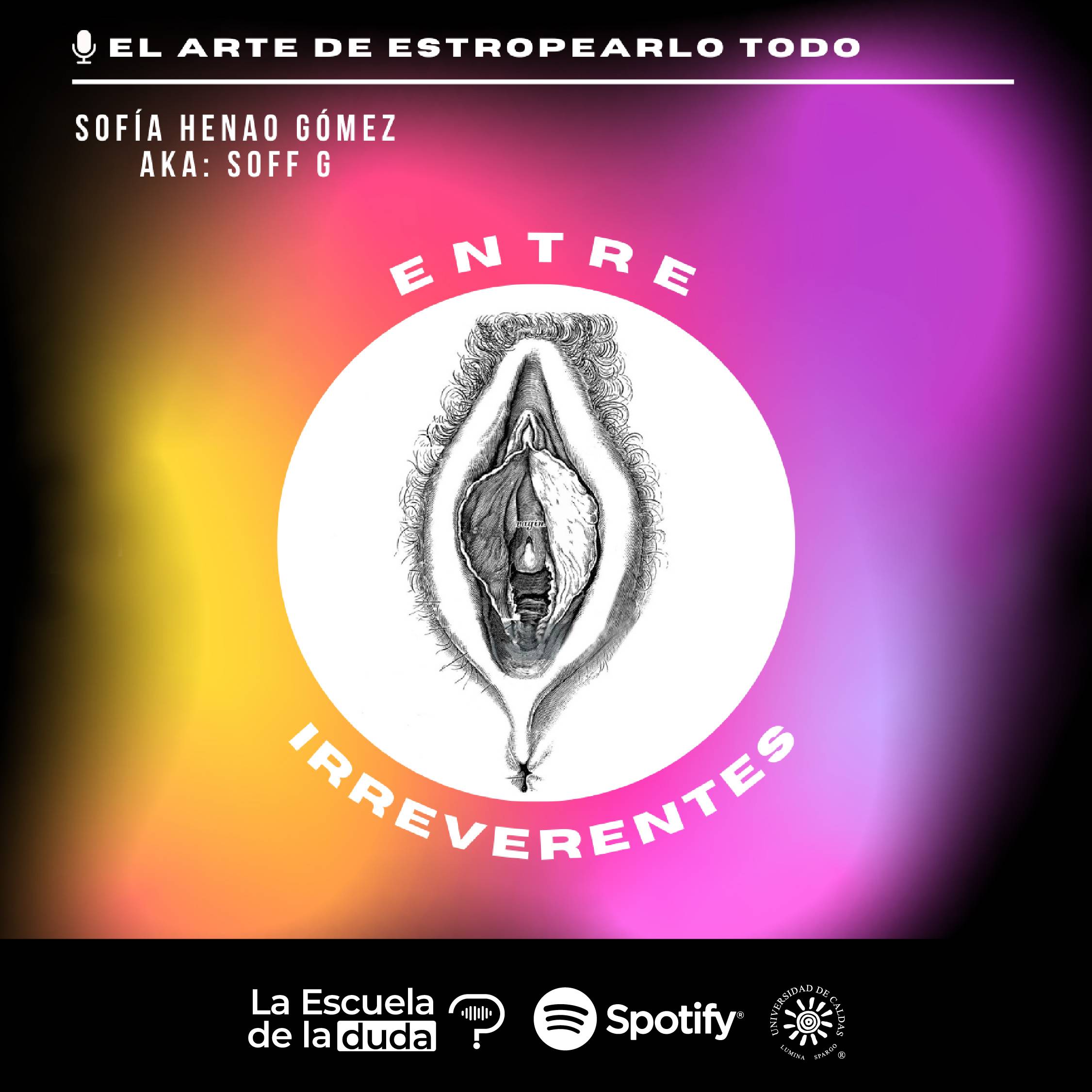 Imagen para el podcast Entre Irreverentes