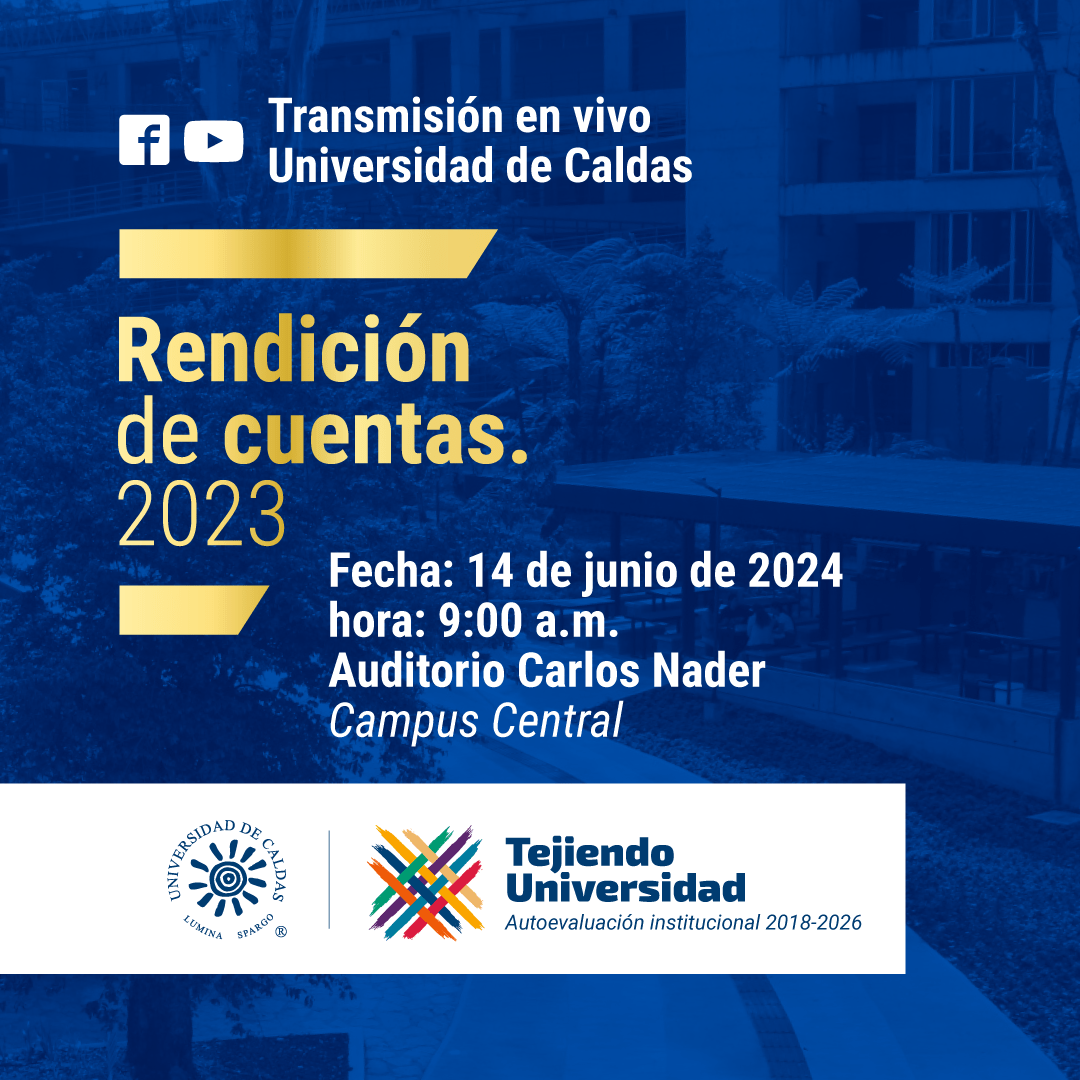 Imagen con información sobre la Rendición de Cuentas, vigencia 2023, de la Universidad de Caldas, que se realizará el próximo viernes 14 de junio en la Sala Carlos Náder, a partir de las 9 de la mañana.