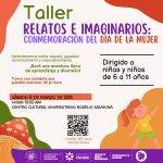 Relatos e imaginarios: Un taller dedicado para niñas y niños en conmemoración del Día de la Mujer 🌸