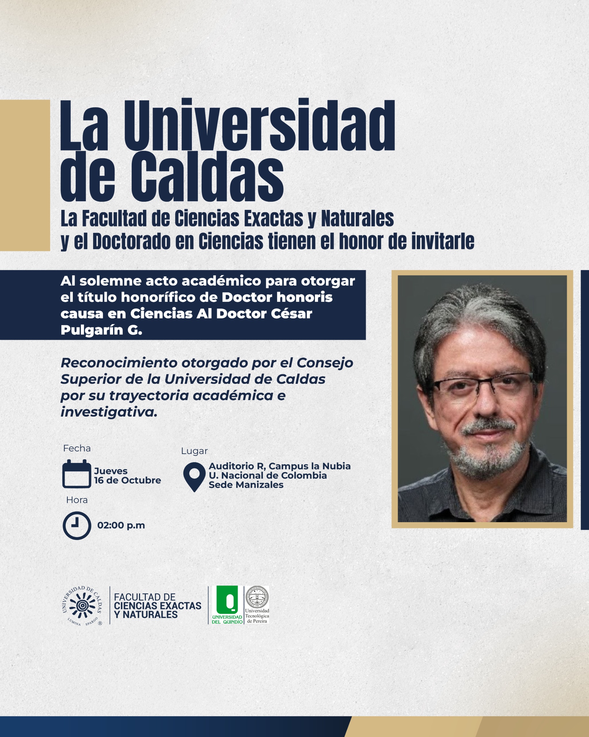 Entrega de título honorífico de doctor honoris causa incidencias al doctor César Pulgarin G.