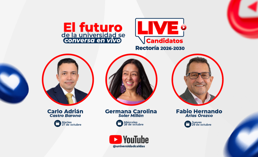 Universidad de Caldas realizará transmisiones en vivo con los candidatos a las Elecciones de Rectoría 2026-2030